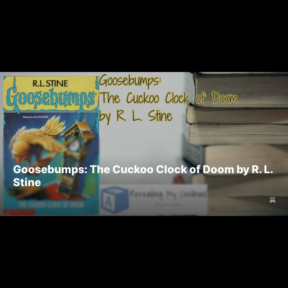 Goosebumps: The Cuckoo Clock of Doom by R. L. Stine