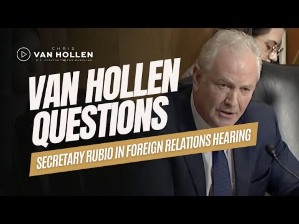 Senator Van Hollen questions Secretary Marco Rubio in Senate Foreign Relations hearing