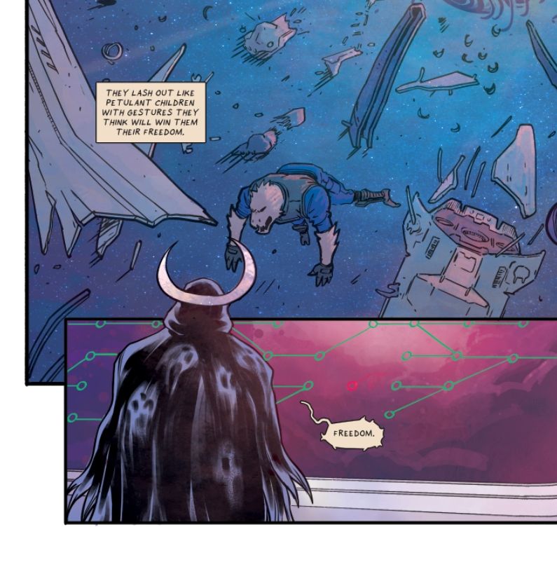 A cloaked figure muses in front of the wreckage from a space battle scene, map plotting... something. "They lash out like petulant children with gestures they think will win them their freedom. Freedom."