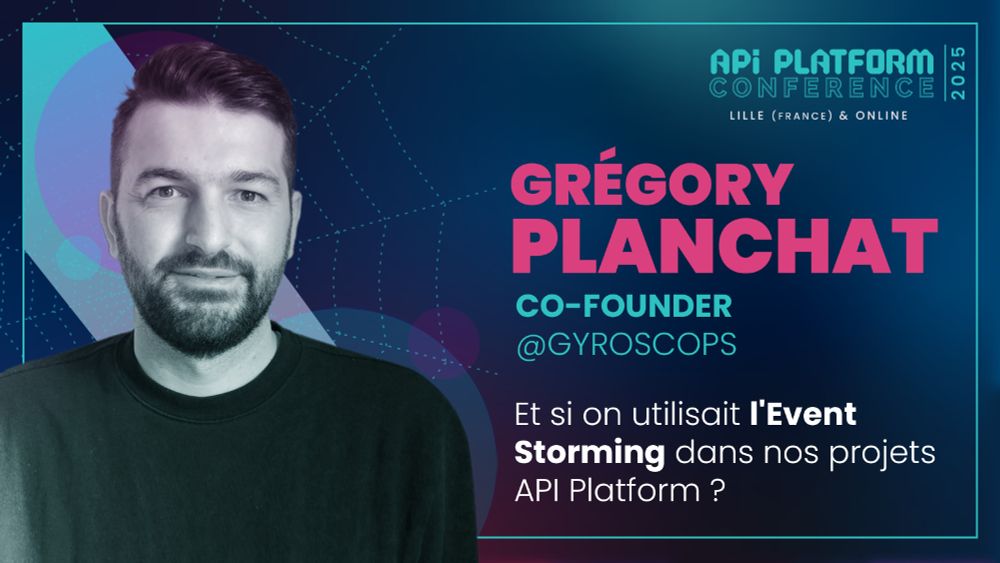 Image vignette de présentation d'une session de la conférence API Platform à Lille les 18 et 19 septembre 2025 :

Grégory Planchat
co-founder @gyroscops
Et si on utilisait de l'Event Storming dans nos projets API Platform ?