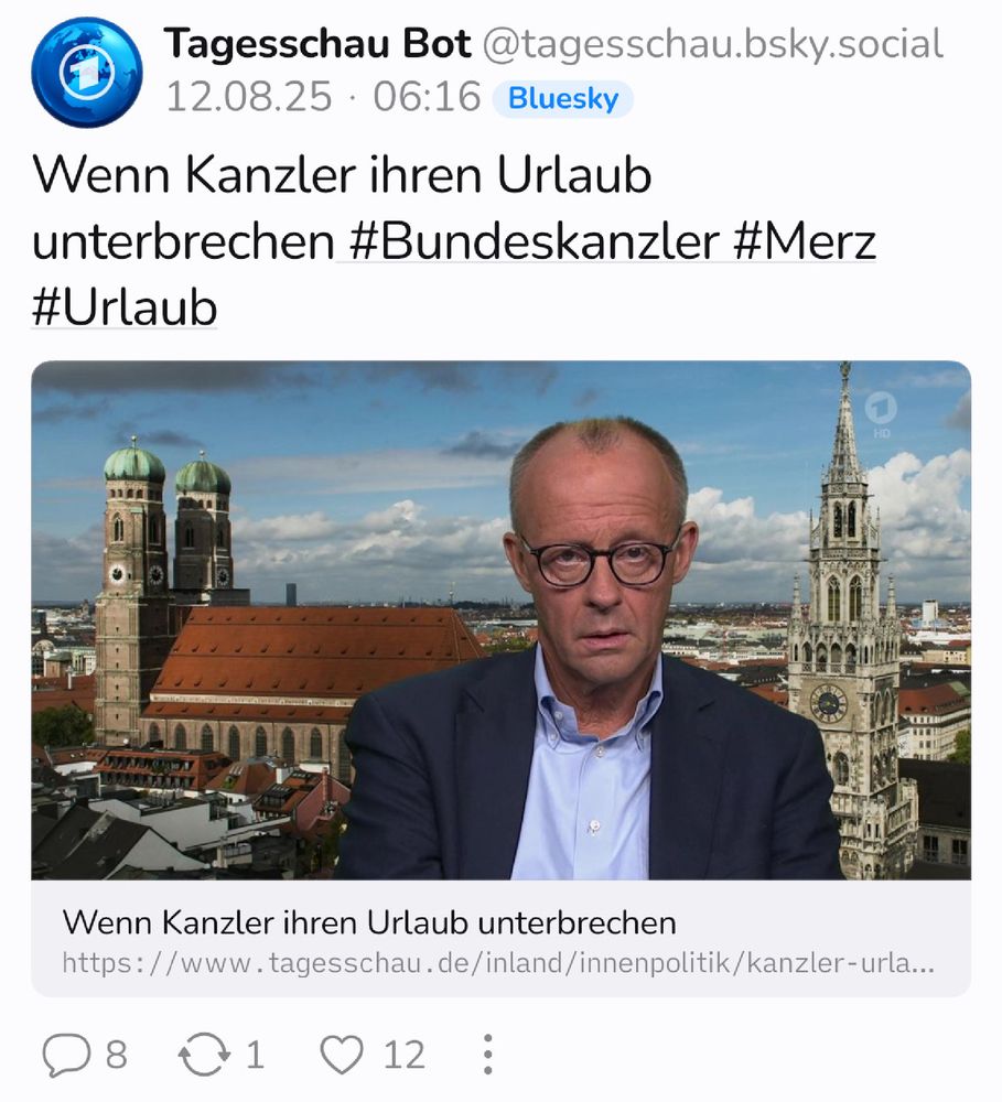 Screenshot TagesschauBot (Bluesky) „Wenn Kanzler ihren Urlaub unterbrechen #Bundeskanzler #Merz #Urlaub“