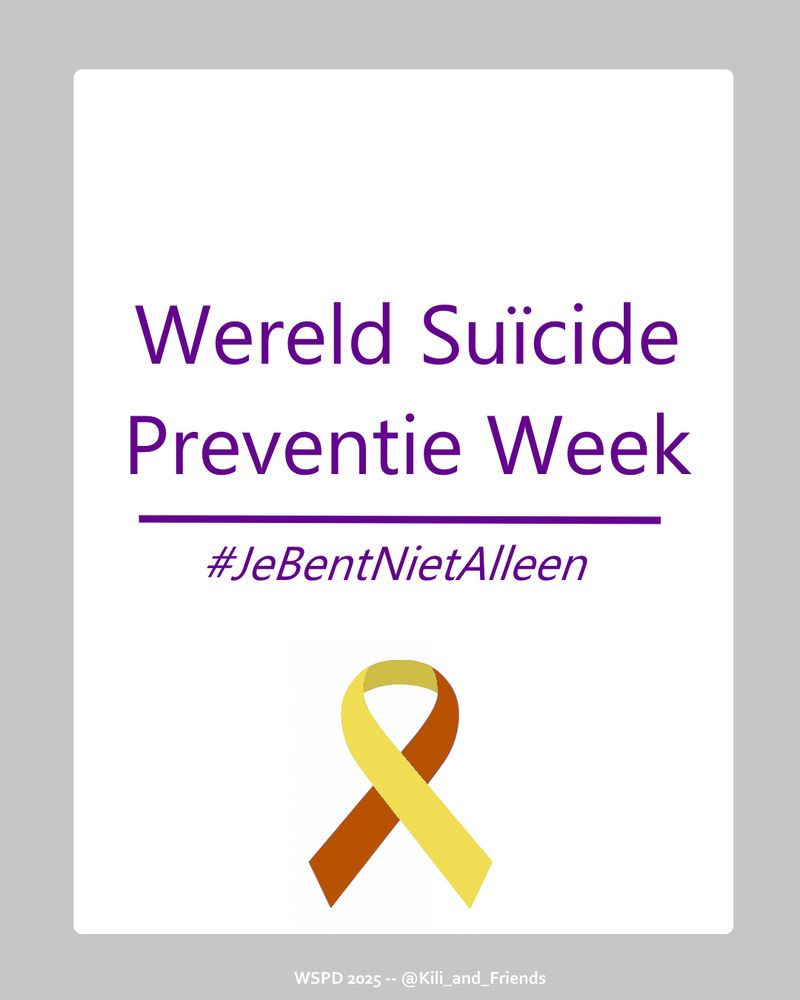 The text "Wereld Suïcide Preventie Week. #JeBentNietAlleen" (World Suicide Prevention Week. #YouAreNotAlone) in purple text on a white background. The image has a grey border. An orange/ yellow ribbon is underneath.