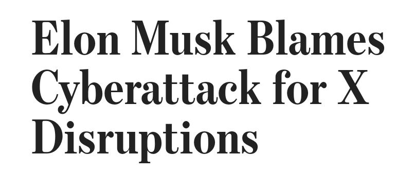 WSJ headline that reads "Elon Musk Blames Cyberattack for X Disruptions"