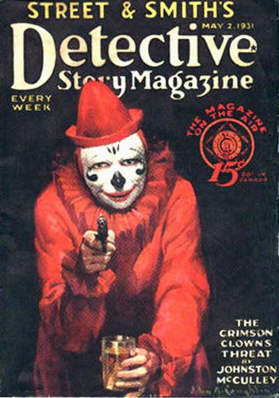 scan of a detective story magazine cover. the crimson clown by johnston mcculley is featured. a clown with a white face and red outfit aims a firearm at the viewer and holds a drink in the other hand. 