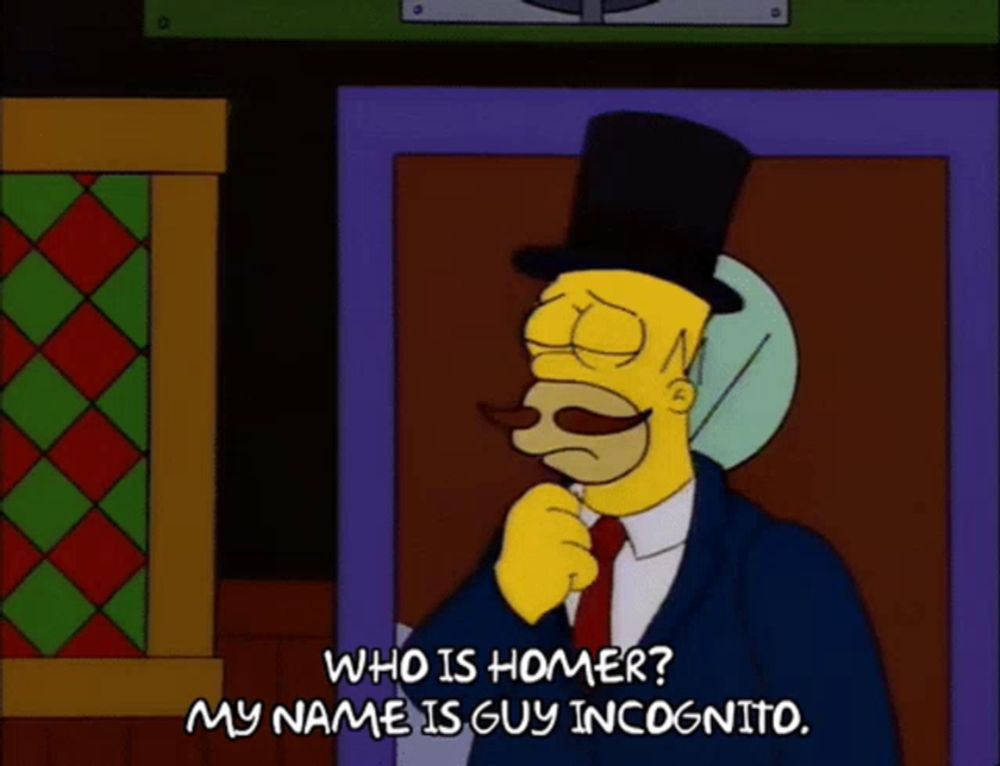 a cartoon of homer simpson wearing a top hat and a mustache says who is homer my name is guy incognito