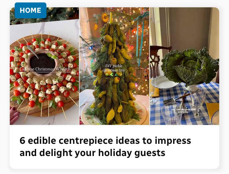 headline from the front page of the cbc website, 27 nov 2025.  the headline reads '6 edible centrepiece ideas to impress and delight your holiday guests'.  the accompanying photos presumably show three of those six ideas