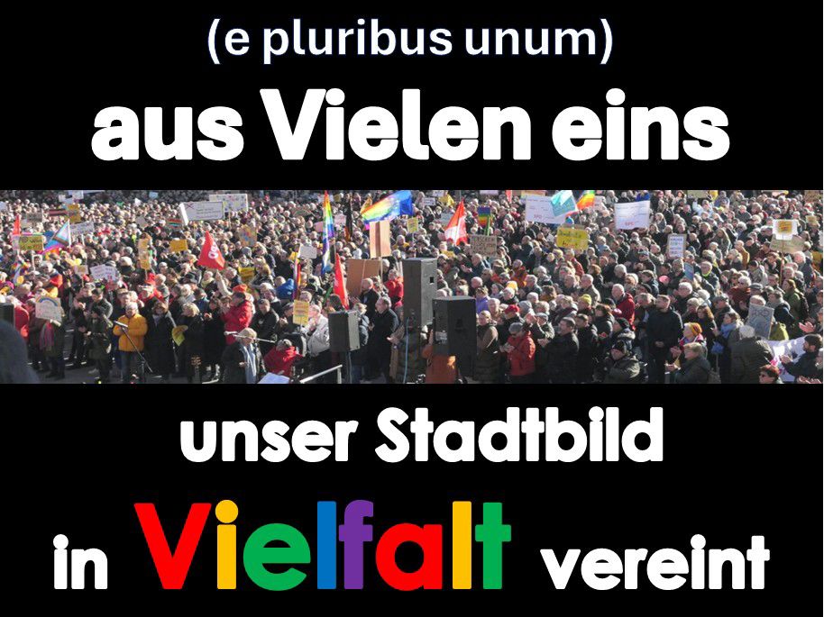 Oben ein Schriftzug:
In Klammer: e pluribus unum
Übersetzt: aus Vielen eins
Bild mit einer Menschenmenge 
Darunter der Schriftzug:
Unser Stadtbild in Vielfalt vereint
