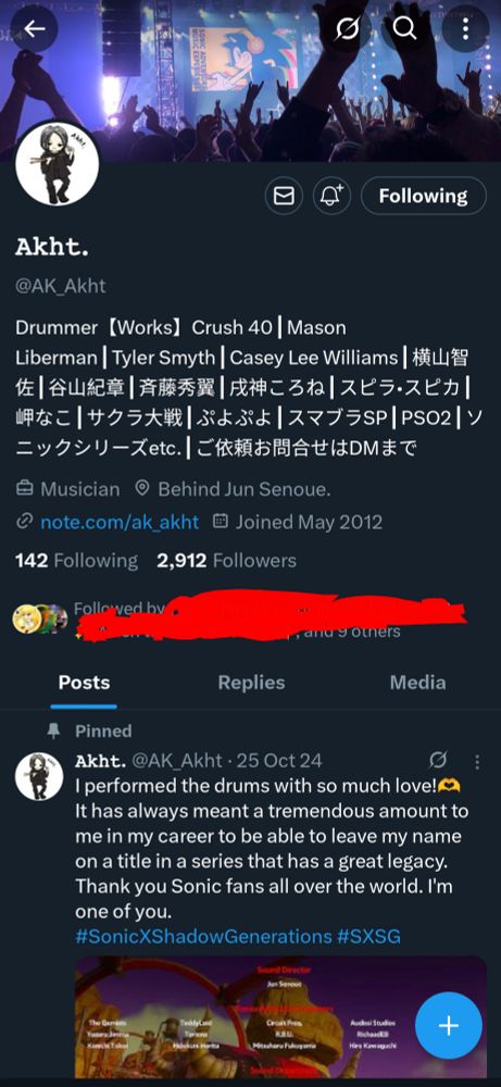 A screenshot of the Twitter(X) profile of Japanese drummer "Akht."
Profile description reads:

Drummer [Works] Crush 40, Mason Lieberman, Tyler Smith, Casey Lee Williams, Yokoyama Satoshi, Taniyama Kisho, Saito Hidetsugu, Inugami Korone, Spira Spica, Misaki Nako, Sakura Wars, Puyo Puyo, Super Smash Bros Ultimate, PSO2, Sonic Series etc.

The pinned post explains his credits in the music performers for the Shadow Generations soundtrack with a screenshot from the game's credits roll highlighting his alias credited under "Drums".