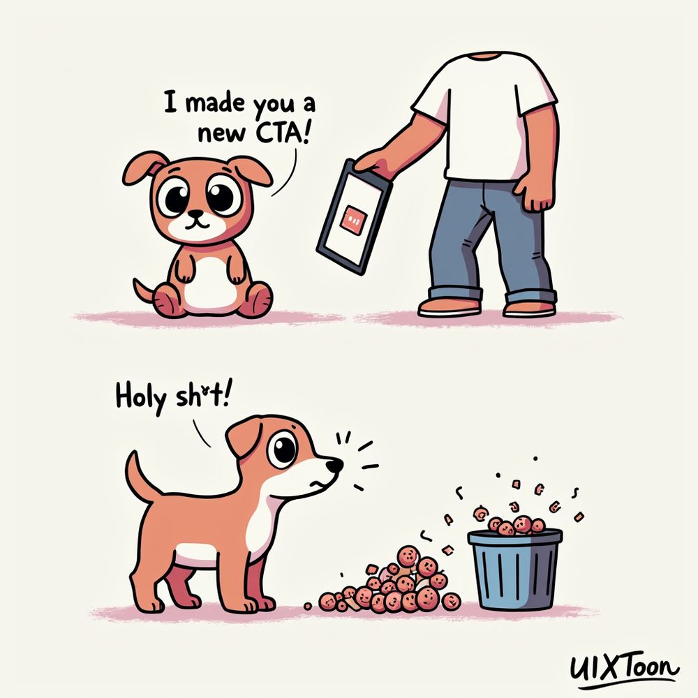 UIXToon comic: A dog presents a tablet with a perfect button design to its owner, the owner rejects it to the trash, the dog says, "Holy sh*t!".