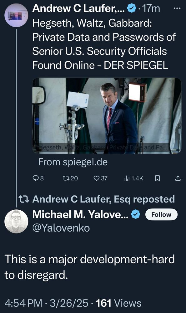 Andrew C Laufer, posted this.
Hegseth, Waltz, Gabbard:
Private Data and Passwords of Senior U.S. Security Officials Found Online - DER SPIEGEL