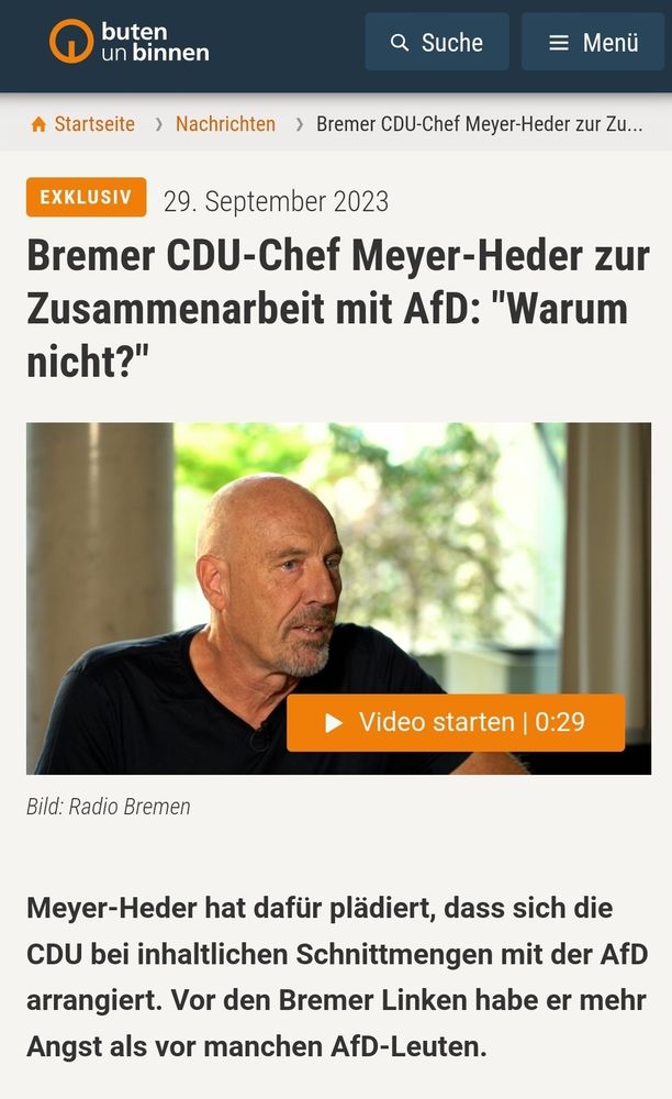 Bremer CDU-Chef Meyer-Heder zur Zusammenarbeit mit AfD: "Warum nicht?"
 
Meyer-Heder hat dafür plädiert, dass sich die CDU bei inhaltlichen Schnittmengen mit der AfD arrangiert. Vor den Bremer Linken habe er mehr Angst als vor manchen AfD-Leuten.