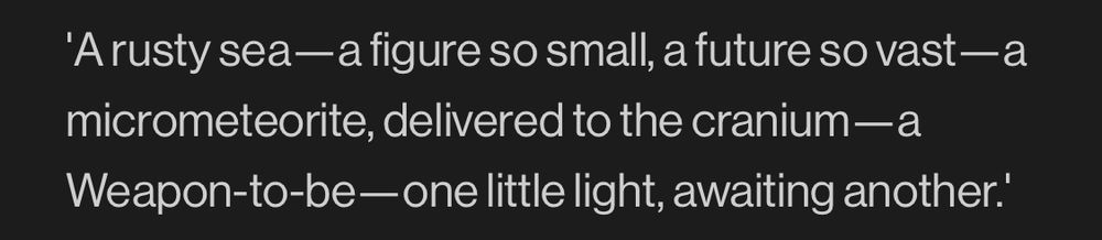 A screenshot of the loretab Kieran’s from lorebook Anamorphosis, taken from the Ishtar Collective site. Text reads: ‘A rusty sea—a figure so small, a future so vast—a micrometeorite, delivered to the cranium—a Weapon-to-be—one little light, awaiting another.’