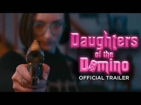 The Daughters of the Domino | Official Trailer