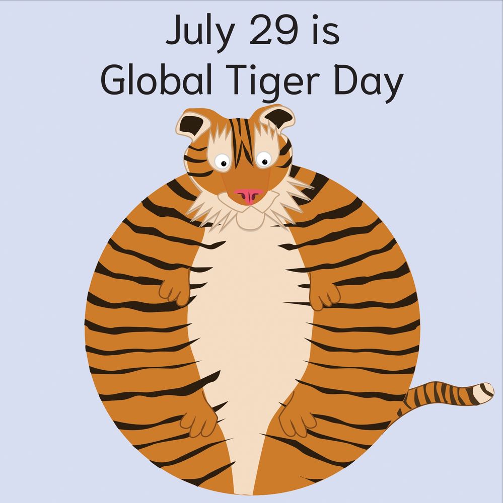 Picture of a round tiger with the text, "July 29 is Global Tiger Day"
