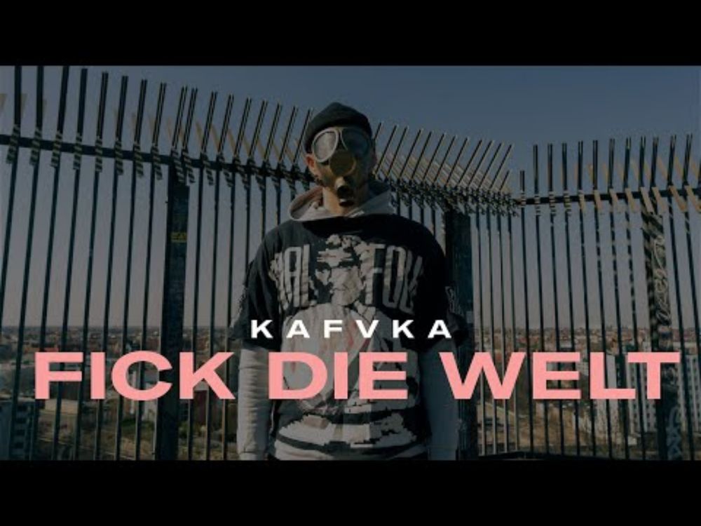 KAFVKA – Fick die Welt [Official Video]