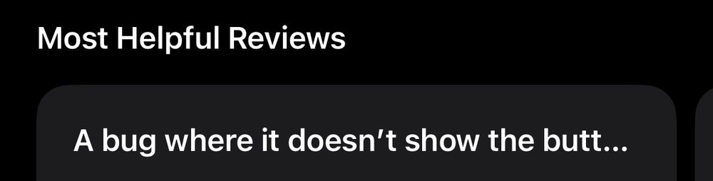 Most Helpful Review is titled “A bug where it doesn’t show the butt…”