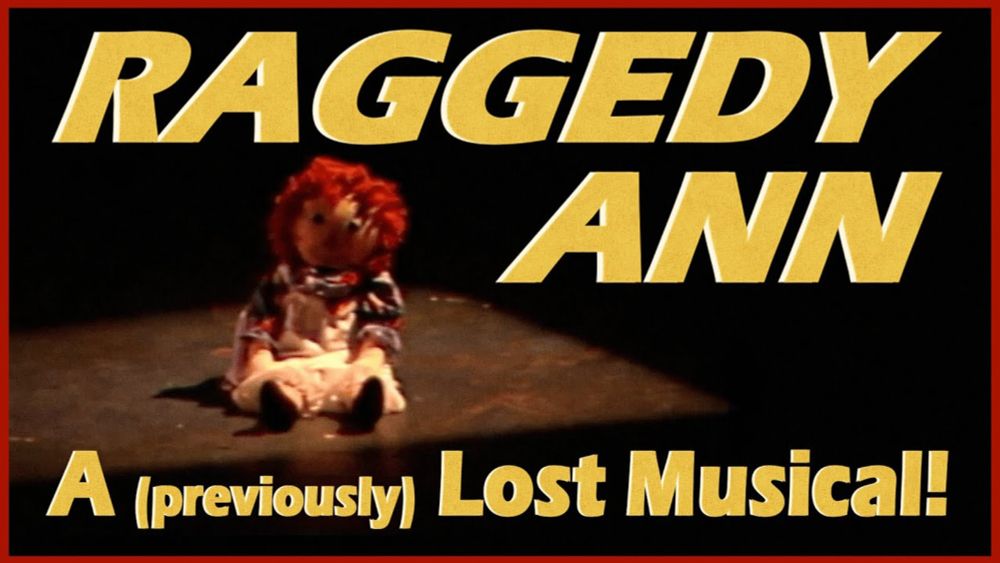 Lost Raggedy Ann Musical (Recovered ESIPA Footage 12/15/1984) [CC]