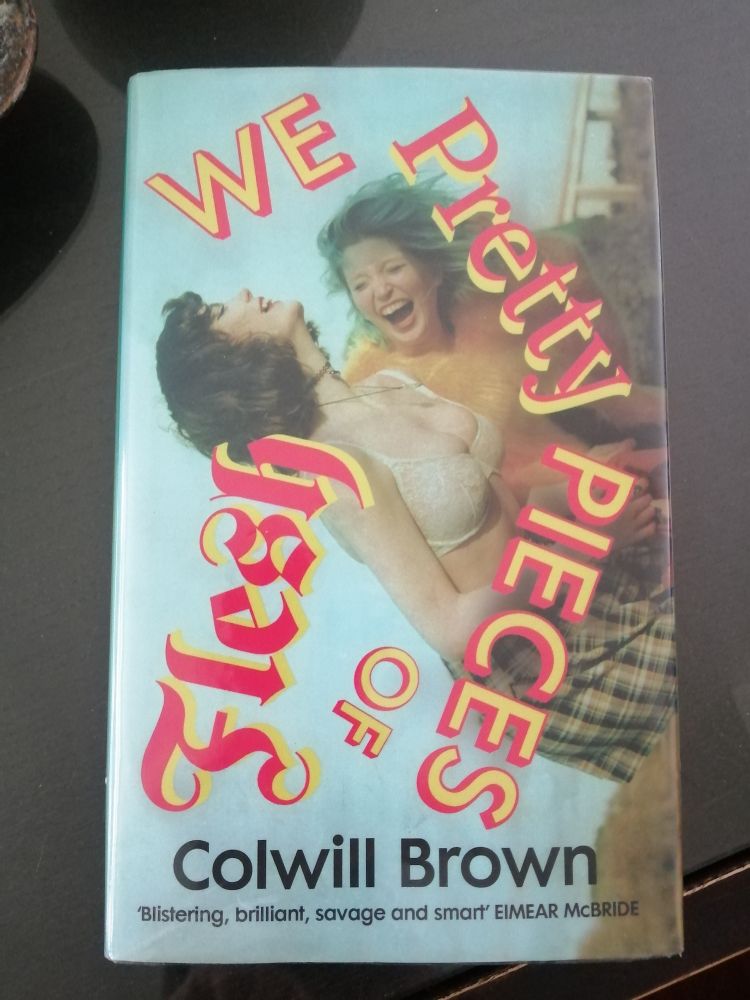 The cover of Colwill Brown's book 'We Pretty Pieces of Flesh'. 