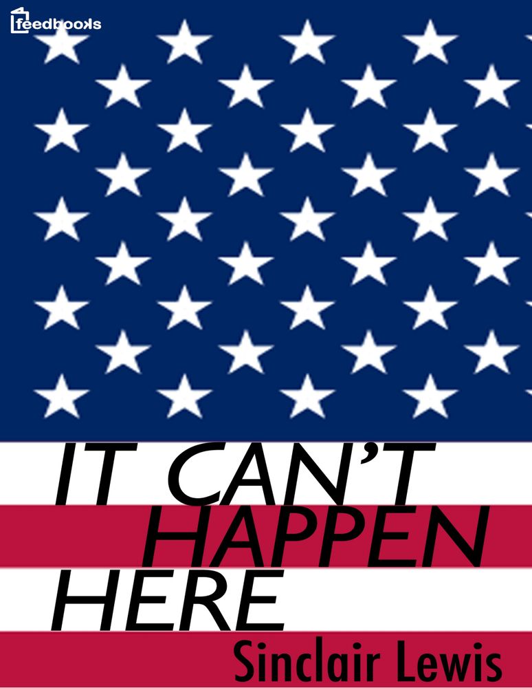 It Can't Happen Here - Sinclair Lewis - 1935