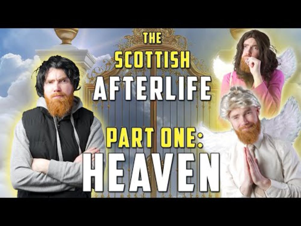 THE SCOTTISH AFTERLIFE: PART ONE  - SCOTTISH HEAVEN