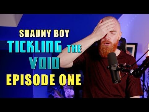 The Start | Tickling the Void #1