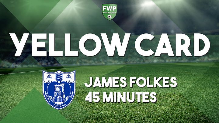 YELLOW CARD: James Folkes - Barking (45')