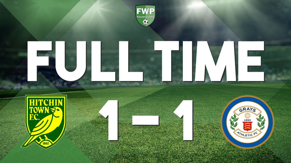 FULL-TIME: Hitchin Town 1-1 Grays Athletic