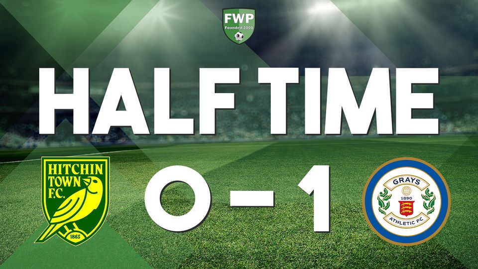 HALF-TIME: Hitchin Town 0-1 Grays Athletic