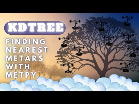 MetPy Mondays #326 - Use KDTree and MetPy to Find the Nearest METAR
