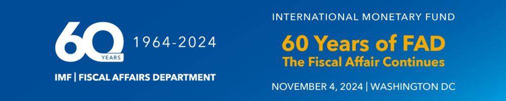 Fiscal Affairs Department's 60th Anniversary Conference: "60 Years of FAD: The Fiscal Affair Continues"