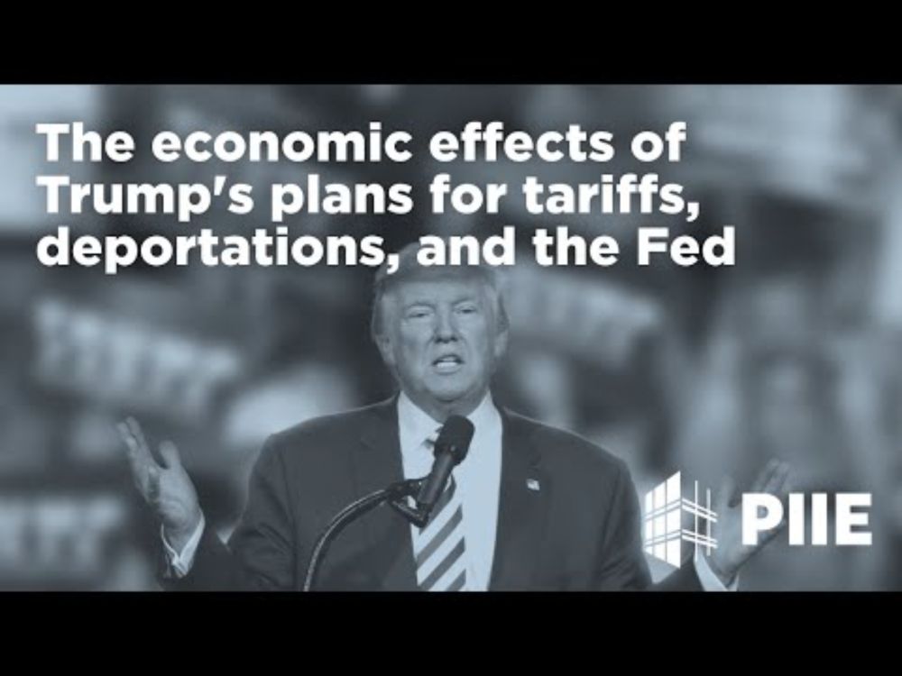 The economic effects of Trump's plans for tariffs, deportations, and the Fed