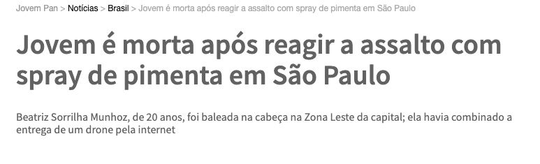 Manchete com o título: jovem é morta após reagir a assalto com spray de pimenta em São Paulo