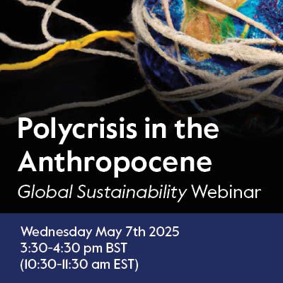 Polycrisis in the Anthropocene Webinar: Wednesday May 7, 2025
