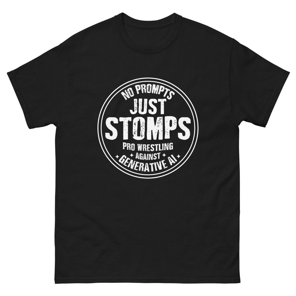 black t-shirt with a white circular logo that says "no prompts just stomps pro wrestling against generative AI"