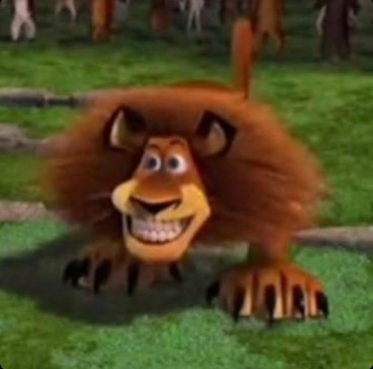That fuckass lion from Madagascar, bent down on all fours looking excited and feral. 