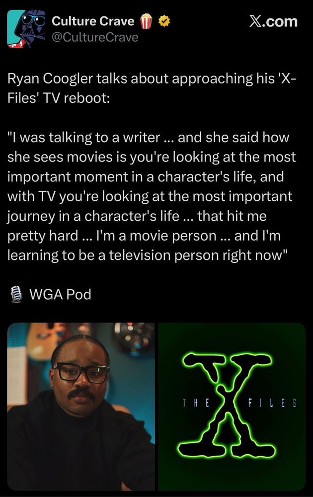 Ryan Coogler talks about approaching his 'X-Files' TV reboot:
"I was talking to a writer... and she said how she sees movies is you're looking at the most important moment in a character's life, and with TV you're looking at the most important journey in a character's life ... that hit me pretty hard ... I'm a movie person ... and I'm learning to be a television person right now"