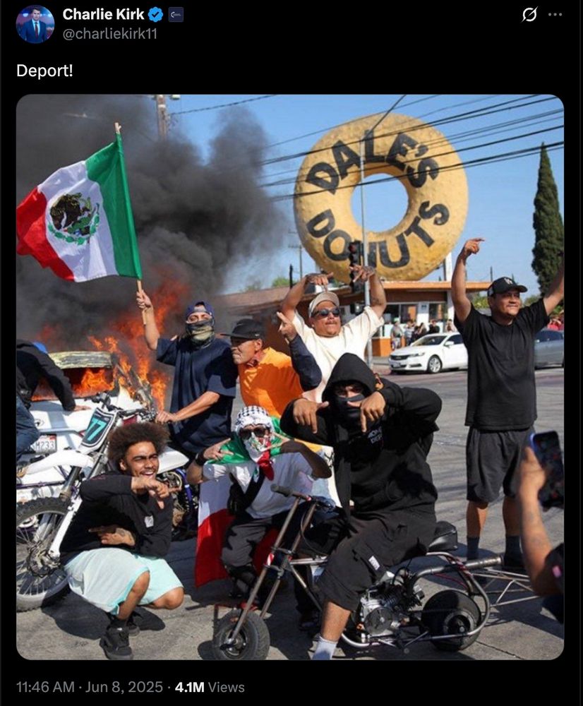 A Charlie Kirk tweet that says "Deport!" with a picture of seven awesome dudes aura farming in front flaming waymos, brandishing a Mexican flag, in front of the big Dale's Donuts sign. 