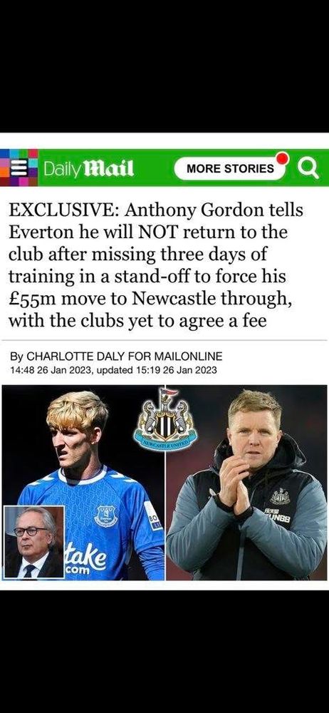 Daily Heil (the paper with a history of being nazi-tolerant) article with a headline saying “Daily Mail
MORE STORIES
EXCLUSIVE: Anthony Gordon tells Everton he will NOT return to the club after missing three days of training in a stand-off to force his £55m move to Newcastle through, with the clubs yet to agree a fee”