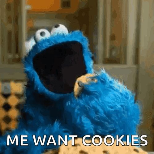 cookie monster eating a cookie with the words " me want cookies " on the bottom