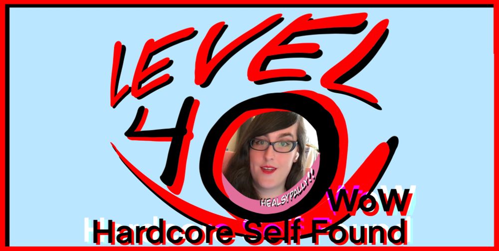 The text reads LEVEL 40 WoW Hardcore Self Found. The HealsyPally logo is in the 0 of the 40!