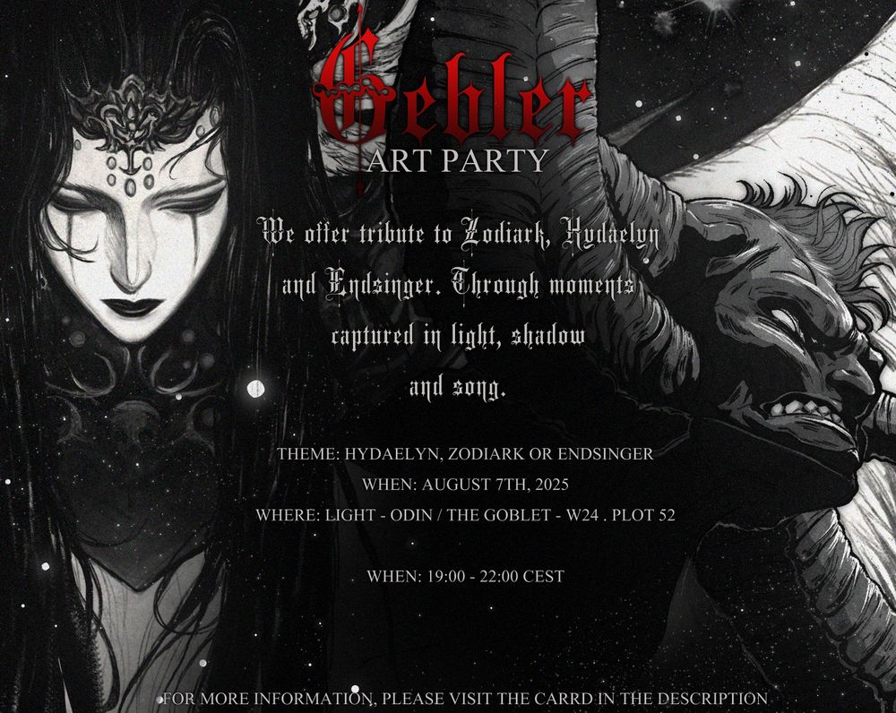 The ad for the August 7th, 2025 Gebler session. It is a collaborative side-by-side piece with art from Choccy and myself. Choccy having drawn Endsinger and I having drawn Zodiark. Endsinger is looking down solemnly as Zodiark grits his teeth and looks off canvas. 