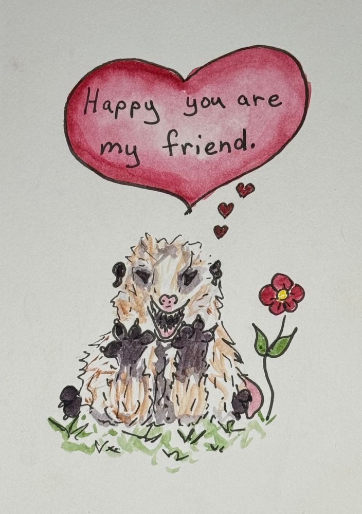 A cartoon opossum is laying in the grass with a heart thought balloon over its head that says, “Happy you are my friend.”