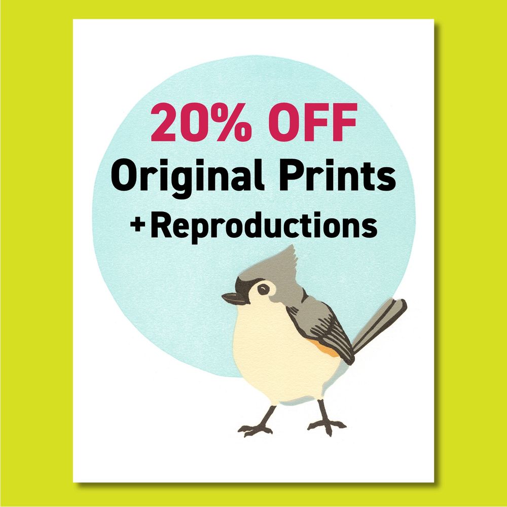 Tufted titmouse art print with text “20% off original prints & reproductions”