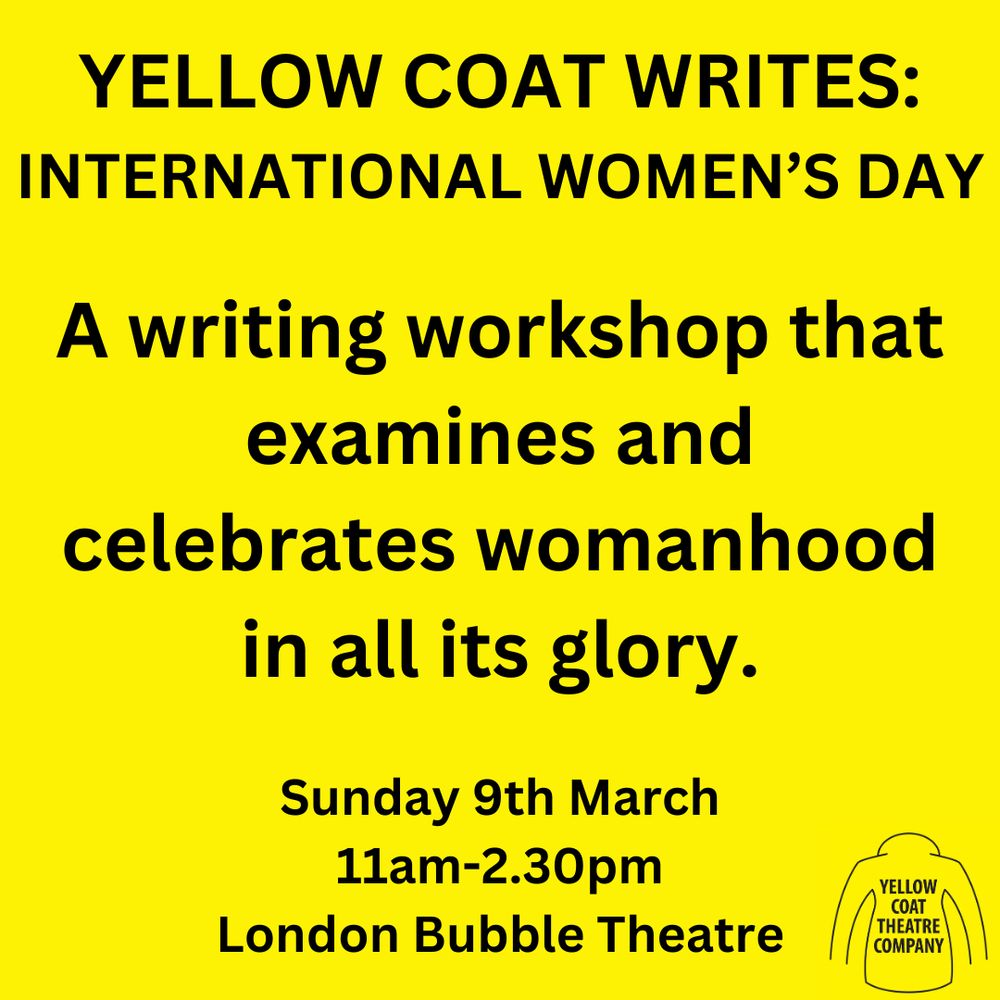 A yellow square with black text on it announcing the YELLOW COAT WRITES workshops. Full details at yellowcoattheatre.com.