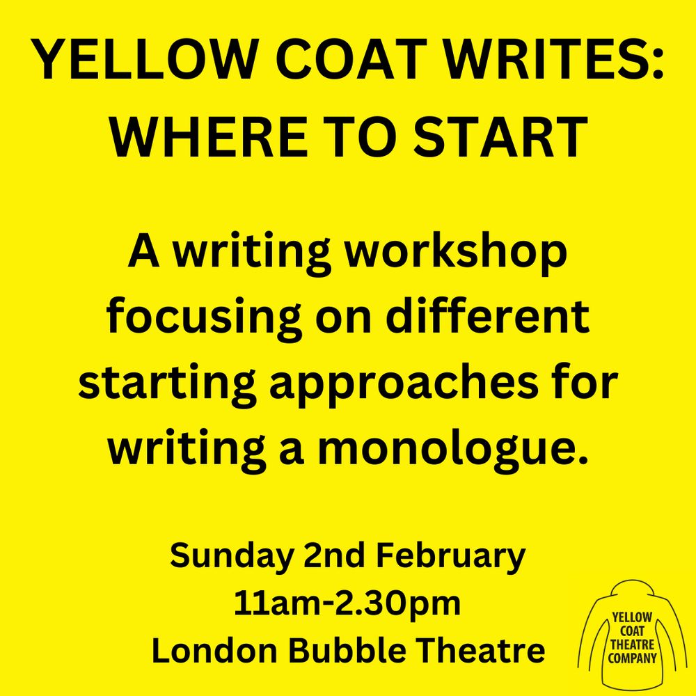 A yellow square with black text on it detailing the YELLOW COAT WRITES: Where to Start workshop. Full details available at yellowcoattheatre.com.