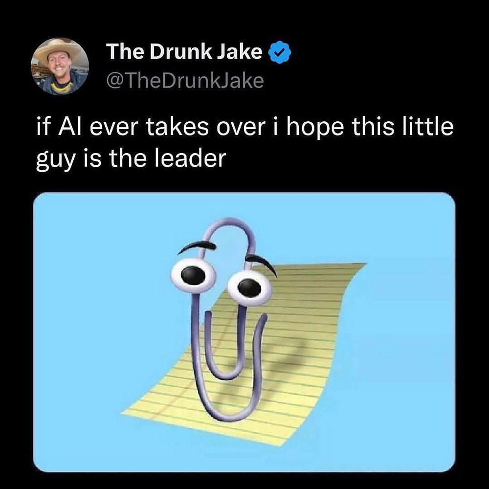 If a AI ever takes over I hope this little guy is the leader. Picture of Clipit from MSOffice. 