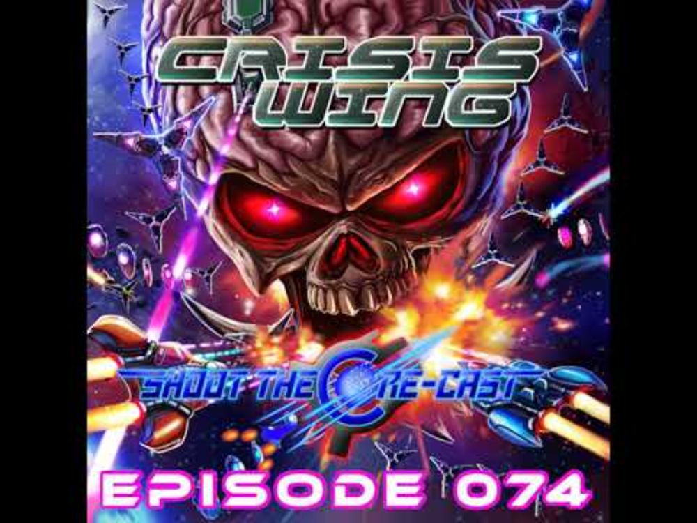 Episode 074 - Crisis Wing (September 2024)