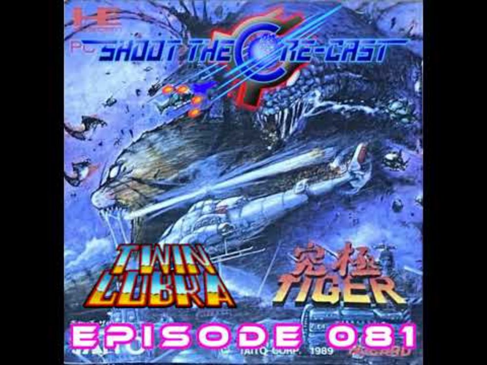 Episode 081 - Kyuukyoku Tiger / Twin Cobra