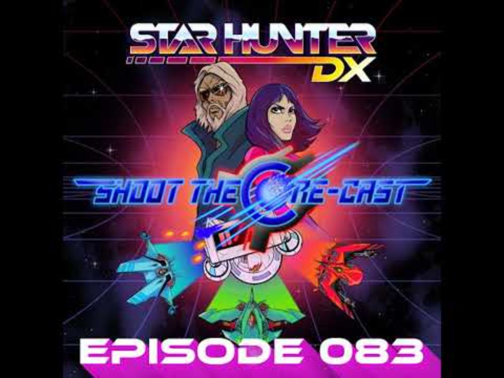 Episode 083 - Star Hunter DX (May 2025)