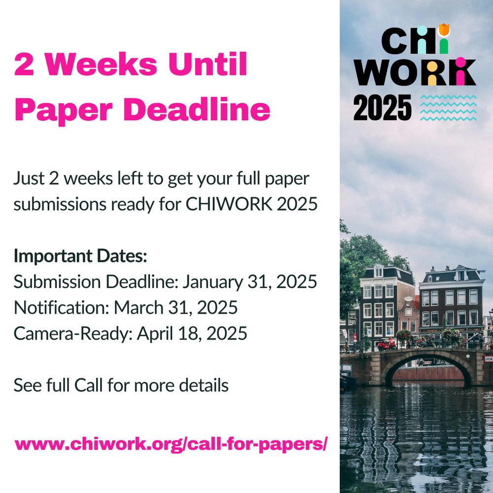 An announcement graphic for CHIWORK 2025, with the headline "2 Weeks Until Paper Deadline" in bold pink text. Below, it states, "Just 2 weeks left to get your full paper submissions ready for CHIWORK 2025." Important dates are listed: Submission Deadline: January 31, 2025, Notification: March 31, 2025, and Camera-Ready: April 18, 2025. The footer includes a call to action with a link to the submission page: "www.chiwork.org/call-for-papers/". On the right, there is an image of Amsterdam’s iconic canals with traditional Dutch houses and a bridge. The CHIWORK 2025 logo appears above the image with vibrant colors and patterns symbolizing threads and waves.